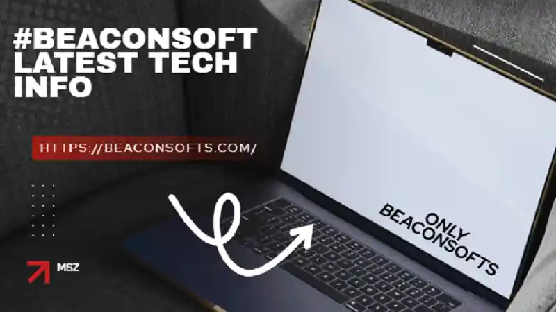 #beaconsoft latest tech info and Modern Technology Trends